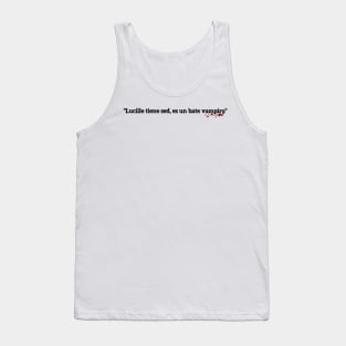 Lucille is thirsty, she's a vampire bat - Negan Tank Top